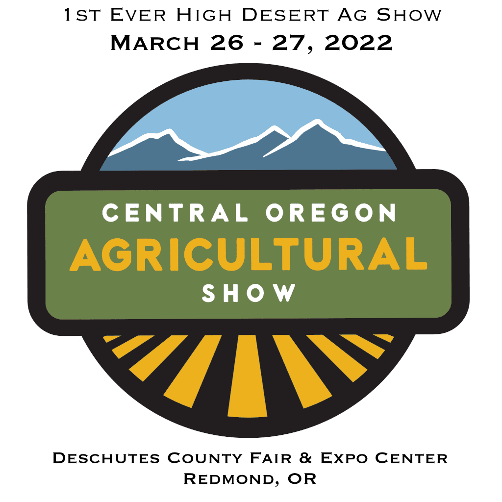 Central Oregon Ag Show, March 26-27, 2022